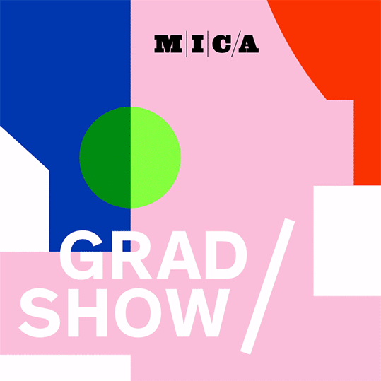 MICA Grad Show 2019